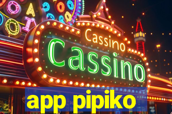 app pipiko